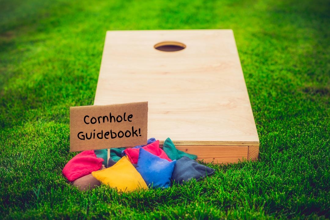 How to Play Cornhole – Your Ultimate Cornhole Guidebook